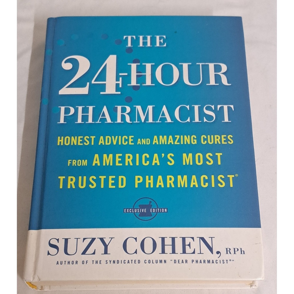 The 24-Hour Pharmacist Hardcover Book Suzy Cohen Honest Advice Amazing Cures